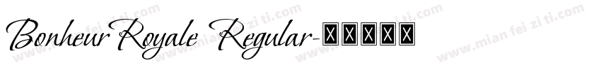 BonheurRoyale Regular字体转换